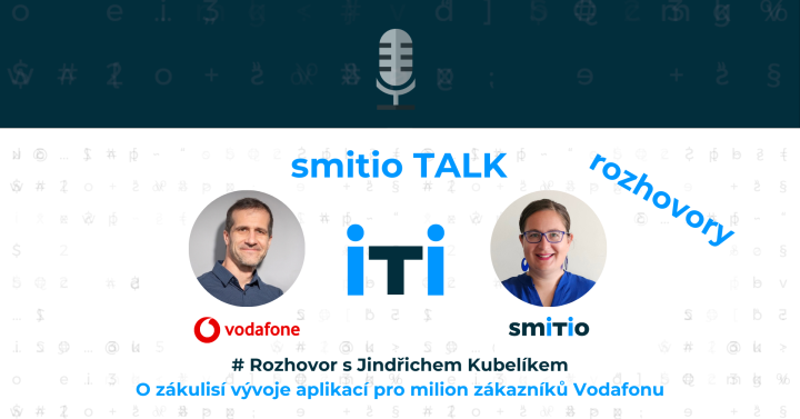 Zákulisí vývoje aplikací pro milion zákazníků Vodafonu | smitio TALK s Jindrou Kubelíkem